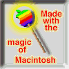 Made with the magic of Macintosh